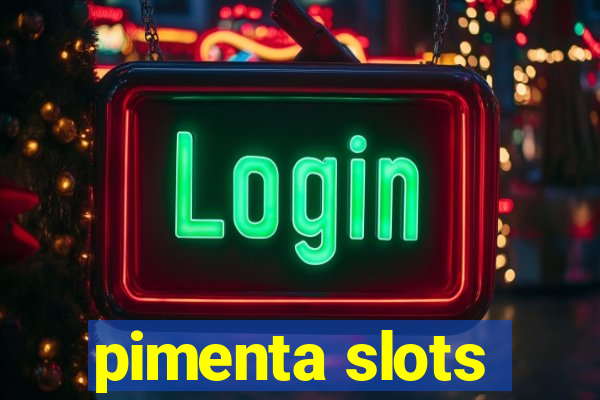 pimenta slots